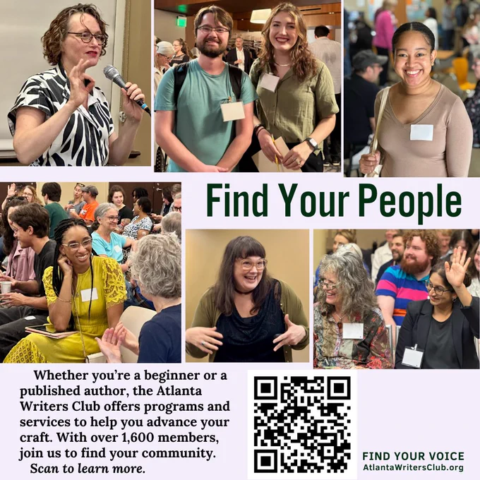 Club members and QR code with message: “Whether you’re a beginner or a published author, the Atlanta Writers Club offers programs and services to help you advance your craft. With over 1500 members, join us to find your community. Scan to learn more.”