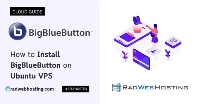 How to Install BigBlueButton on Ubuntu VPS