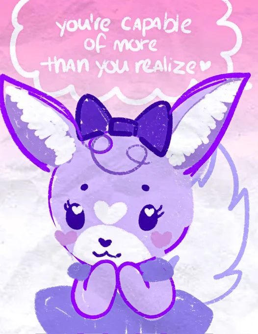 A stylized illustration of a bipedal mostly light purple fennec fox character with a big fluffy white tail in a blueish-purple dress.

Text reads, "you're capable of more than you realize."