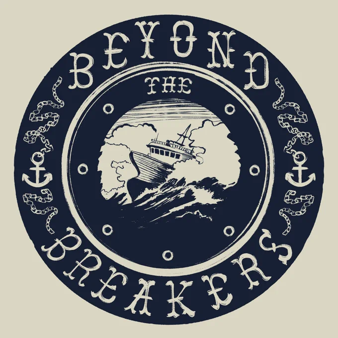 Sketch of a porthole reading BEYOND THE BREAKERS next to anchors and anchor chains, with a ship in rough waves visible through