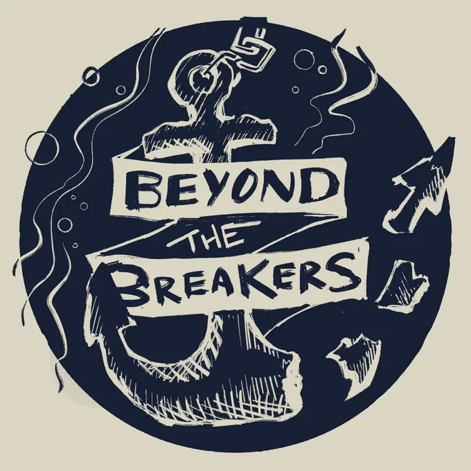 Sketch of an anchor that is breaking and sinking reading BEYOND THE BREAKERS