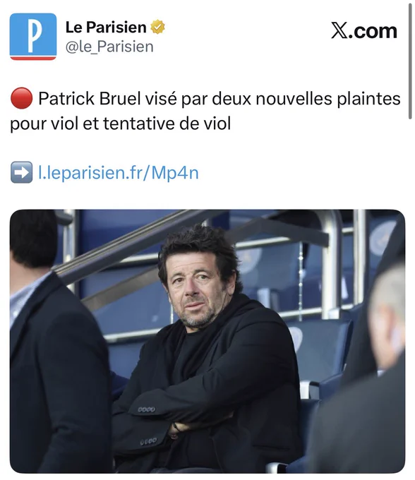 Le Parisien : 🔴 Patrick Bruel visé par deux nouvelles plaintes pour viol et tentative de viol