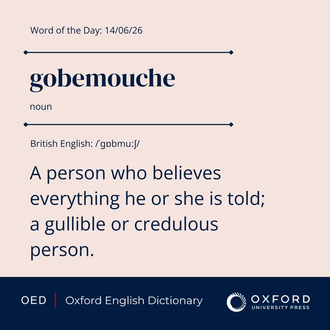 The OED definition of \u2018gobemouche\u2019, today\u2019s word of the day.\n