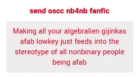 Making all your algebralien gijinkas afab lowkey just feeds into the stereotype of all nonbinary people being afab

