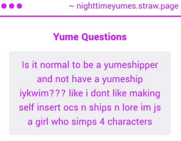 Is it normal to be a yumeshipper and not have a yumeship iykwim??? like i dont like making self insert ocs n ships n lore im js a girl who simps 4 characters