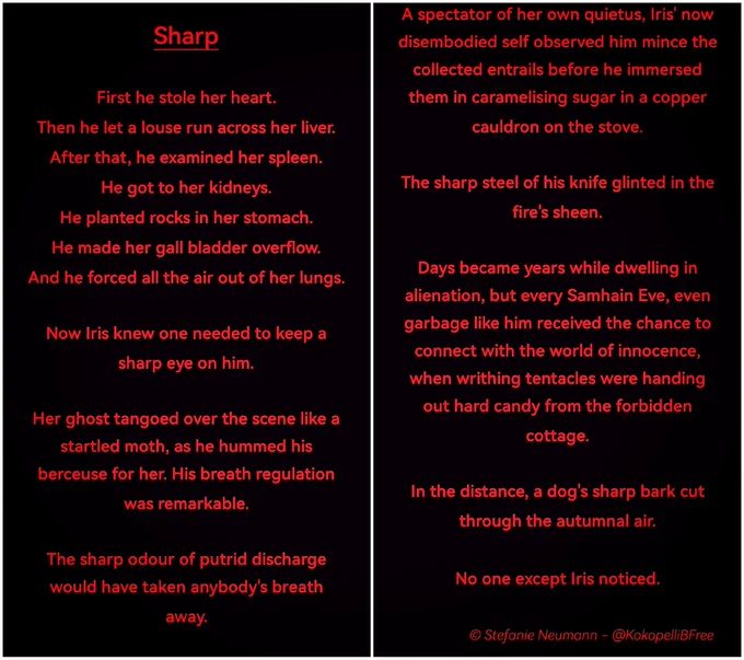 Sharp - poetic weird horror flash fiction © Stefanie Neumann - @KokopelliBFree in red font on black background. The text is too long for the ALT description, but can be found in the thread of this post.