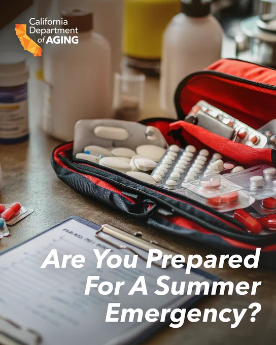 A medical kit with various pills and a clipboard on a table. Text reads, "Are You Prepared For A Summer Emergency?" The California Department of Aging logo is in the corner.