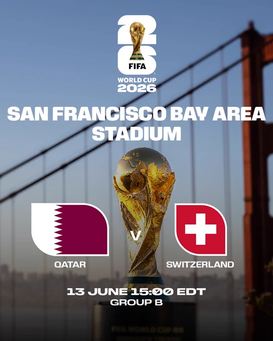 A photo of the FIFA World Cup trophy in front of Golden Gate Bridge, with added text that reads:

SAN FRANCISCO BAY AREA STADIUM

QATAR V SWITZERLAND 
13 JUNE 15:00 EDT
GROUP B