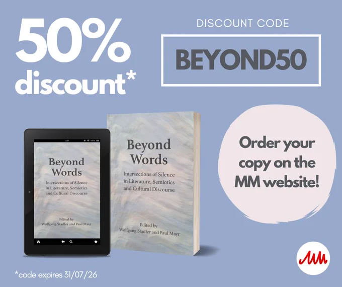 50% discount with code BEYOND50 on the MM website until 31/07/2026. Tablet and cover of Beyond Words: Intersections of Silence in Literature, Semiotics and Cultural Discourse edited by Wolfgang Stadler, Paul Mayr