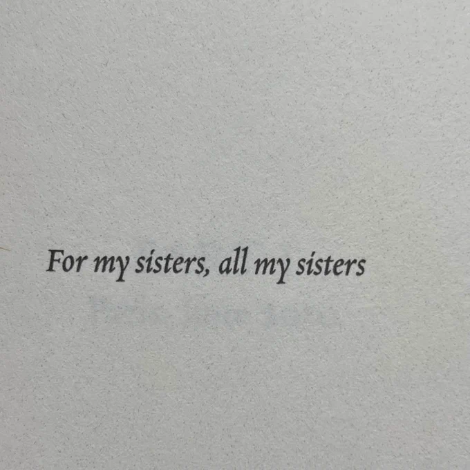 For my sisters, all my sisters