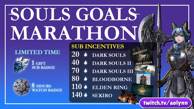 A poster announcing the SOULS GOALS MARATHON on Aolynn's Twitch channel.  It announces there are two limited time badges for gifting a sub as well as watching 8 hours of her stream.  There are subscription incentives for games Dark Souls, Bloodborne, Elden Ring, and Sekiro.  On the right side, a picture of Aolynn's guardian illusion form is also present.
