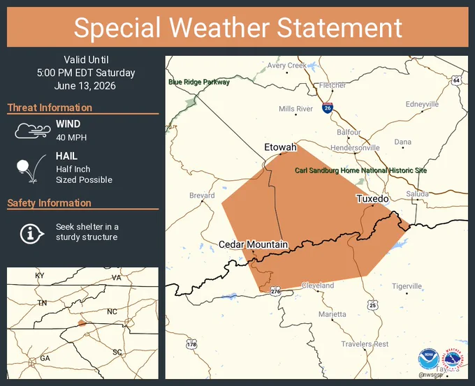 This graphic displays a special weather statement plotted on a map. The statement is in effect until 5:00 PM EDT.  The statement includes Etowah NC, Tuxedo NC and  Cedar Mountain NC.  The threats associated with this storm are wind gusts up to 40 MPH and half inch sized hail. Seek shelter in a sturdy structure until the storm passes.