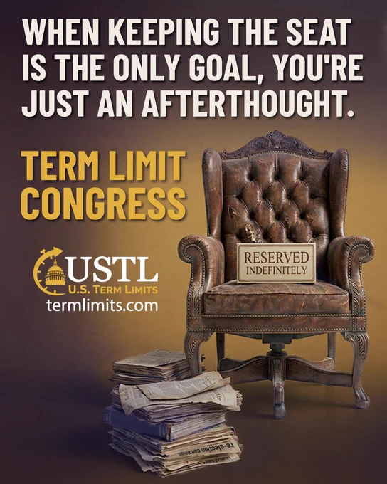 An ornate, vintage-style chair with a "Reserved Indefinitely" sign sits in front of a stack of newspapers on the floor. Text reads, "When keeping the seat is the only goal, you're just an afterthought. Term Limit Congress." The logo for U.S. Term Limits and the website termlimits.com appear below.
