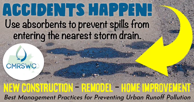 Graphic titled “Accidents Happen!” showing oil or liquid spills on pavement with an arrow pointing to the spill. The text encourages using absorbents to prevent spills from entering nearby storm drains and promotes spill prevention practices for construction and home improvement projects.