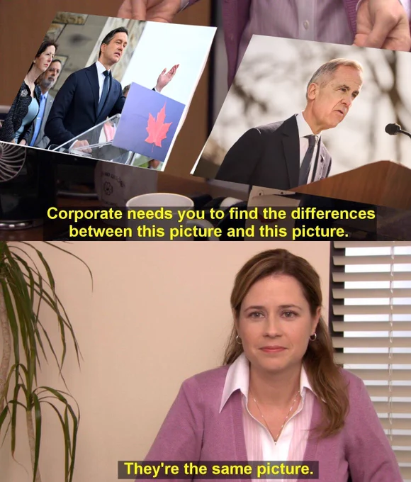 The "Corporate needs you to find the differences between this picture and this picture" meme from the TV show The Office. The top panel shows someone holding two photos: one of Conservative Party leader Pierre Poilievre and one of Liberal Party figure Mark Carney. The bottom panel shows Pam Beesly looking directly at the camera saying, "They're the same picture."