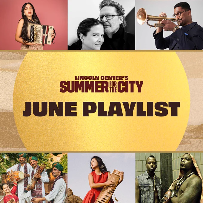 Six musicians are featured around a central yellow circle with the text "Lincoln Center's Summer for the City June Playlist." Top left, an individual with an accordion; top center, two people close together; top right, a person playing a trumpet. Bottom left, a group playing percussion instruments; bottom center, an individual in red holding a string instrument; bottom right, two people posing side by side.