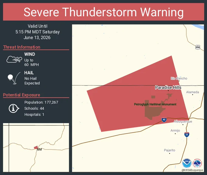 This graphic displays a severe thunderstorm warning plotted on a map. The warning is in effect until 5:15 PM MDT. The warning includes Paradise Hills NM.  This warning is for Bernalillo County in central New Mexico and Southern Sandoval County in north central New Mexico. The threats associated with this warning are wind gusts up to 60 MPH and no hail expected. There are 177,267 people in the warning along with 44 schools and 1 hospital.