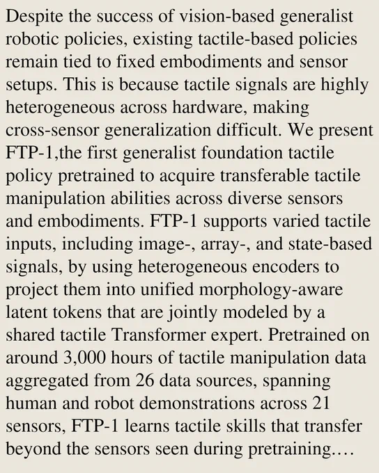 Despite the success of vision-based generalist robotic policies, existing tactile-based policies remain tied to fixed embodiments and sensor setups. This is because tactile signals are highly heterogeneous across hardware, making cross-sensor generalization difficult. We present FTP-1,the first generalist foundation tactile policy pretrained to acquire transferable tactile manipulation abilities across diverse sensors and embodiments. FTP-1 supports varied tactile inputs, including image-, array-, and state-based signals, by using heterogeneous encoders to project them into unified morphology-aware latent tokens that are jointly modeled by a shared tactile Transformer expert. Pretrained on around 3,000 hours of tactile manipulation data aggregated from 26 data sources, spanning human and robot demonstrations across 21 sensors, FTP-1 learns tactile skills that transfer beyond the sensors seen during pretraining. Across downstream finetuning experiments spanning 5 hardware configurations