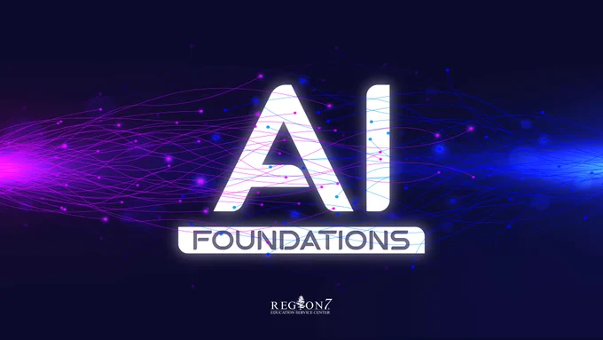 Region 7 Education Service Center graphic featuring the text "AI Foundations" with abstract digital lines and glowing network connections on a dark blue background.