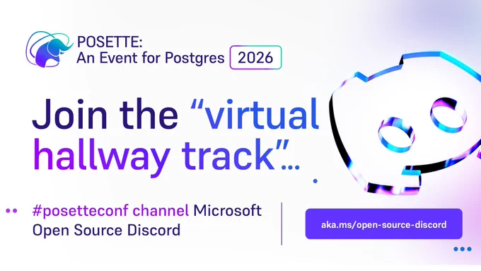 Graphic promoting POSETTE 2026, “An Event for Postgres,” with a stylized elephant logo. Large text reads, “Join the ‘virtual hallway track’…” with a callout to the #posetteconf channel in the Microsoft Open Source Discord. A purple button displays the link “aka.ms/open-source-discord.” The design uses a white background with blue, purple, and teal gradient accents and a large abstract Discord-style icon on the right.