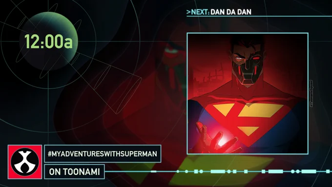 My Adventures With Superman is currently on Toonami. Dan Da Dan is next at 12:30am.