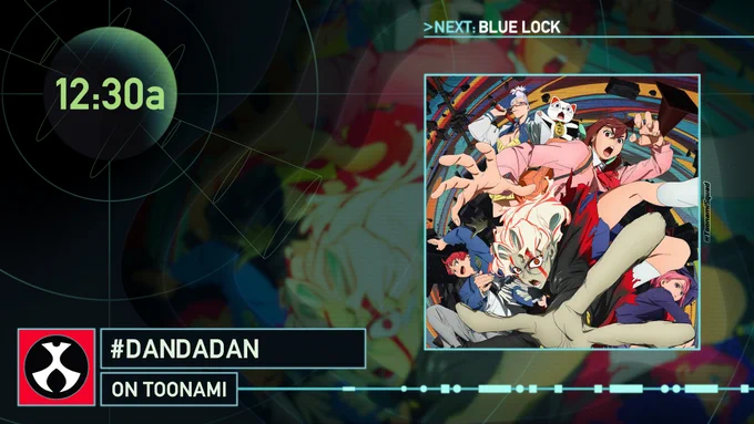 Dan Da Dan is currently on Toonami. Blue Lock is next at 1:00am.