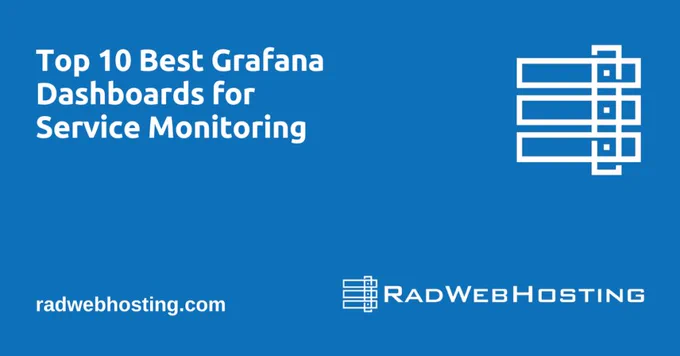 Top 10 Best Grafana Dashboards for Service Monitoring