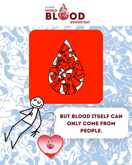 Text that reads 14 June World Blood Donor Day and but blood itself can only come from people. Illustration is that for World Blood Donor Day showing a large blood drop filled with figures, a person donating blood.