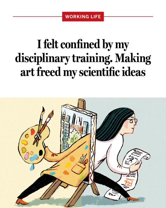The illustration shows a person sitting on a chair, holding a paintbrush and a piece of paper with scientific drawings. They have an easel with a colorful landscape painting. The caption above says, "I felt confined by my disciplinary training. Making art freed my scientific ideas."