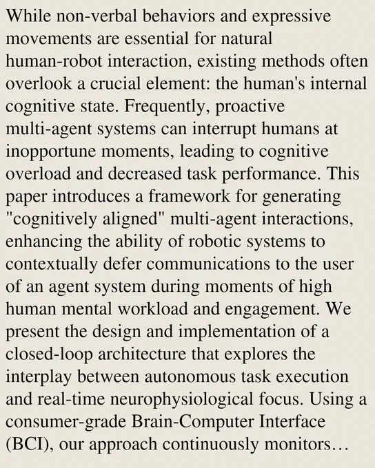 While non-verbal behaviors and expressive movements are essential for natural human-robot interaction, existing methods often overlook a crucial element: the human's internal cognitive state. Frequently, proactive multi-agent systems can interrupt humans at inopportune moments, leading to cognitive overload and decreased task performance. This paper introduces a framework for generating "cognitively aligned" multi-agent interactions, enhancing the ability of robotic systems to contextually defer communications to the user of an agent system during moments of high human mental workload and engagement. We present the design and implementation of a closed-loop architecture that explores the interplay between autonomous task execution and real-time neurophysiological focus. Using a consumer-grade Brain-Computer Interface (BCI), our approach continuously monitors Electroencephalography (EEG) spectral band powers while a human performs an engagement-inducing task. We propose an engagement-dr