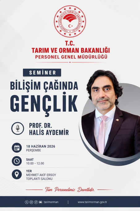 📢 *HİZMET İÇİ SEMİNER DUYURUSU*

*T.C. Tarım ve Orman Bakanlığı*
*Personel Genel Müdürlüğü* tarafından düzenlenen hizmet içi seminer programında:

*“Bilişim Çağında Gençlik”*

başlığıyla *Prof. Dr. Halis Aydemir* hocamız personelimizle buluşacaktır.

📅 *Tarih:* 18 Haziran 2026 Perşembe
⏰ *Saat:* 10.00 – 12.00
📍 *Yer:* Mehmet Akif Ersoy Toplantı Salonu
📌 *Adres:* T.C. Tarım ve Orman Bakanlığı
Üniversiteler, Dumlupınar Blv. No: 161, 06800 Çankaya / Ankara

Program, *hizmet içi personele yönelik* olarak gerçekleştirilecektir.

Tüm personelimiz davetlidir.