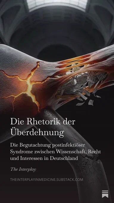 Substack-Kachel: Die Rhetorik der Überdehnung. Die Begutachtung postinfektiöser Syndrome zwischen Wissenschaft, Recht und Interessen in Deutschland.
Von: The Interplay