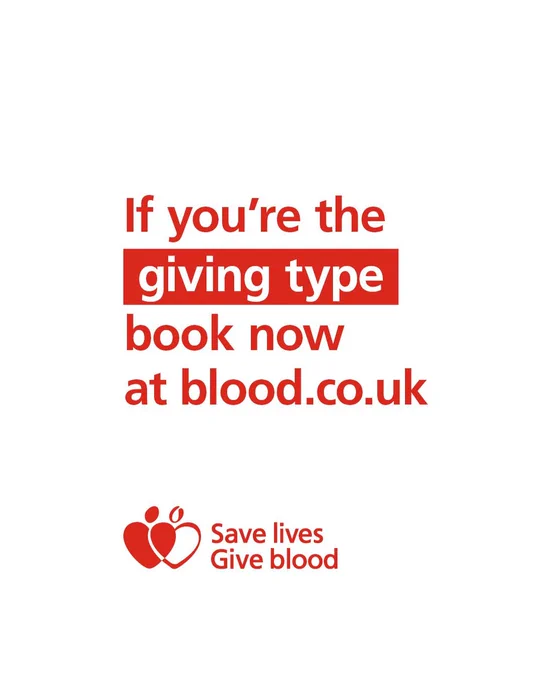 Graphic with a light grey background and bold red text reading: “If you’re the giving type, book now at blood.co.uk.” The phrase “giving type” is highlighted in white text on a red block. At the bottom, there is a red heart-shaped logo with a blood drop icon and the words “Save lives Give blood.”