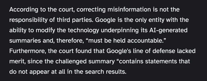 According to the court, correcting misinformation is not the responsibility of third parties. Google is the only entity with the ability to modify the technology underpinning its AI-generated summaries and, therefore, “must be held accountable.” Furthermore, the court found that Google's line of defense lacked merit, since the challenged summary “contains statements that do not appear at all in the search results.