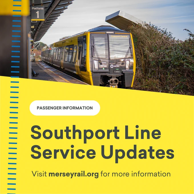 Informational graphic that has a photograph at the top showing a train on arrival into Sandhills station. The graphic also has a yellow banner at the bottom that reads "Passenger Information - Southport Line Service Updates - Visit Merseyrail.org for more information"