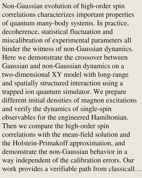 Non-Gaussian evolution of high-order spin correlations characterizes important properties of quantum many-body systems. In practice, decoherence, statistical fluctuation and miscalibration of experimental parameters all hinder the witness of non-Gaussian dynamics. Here we demonstrate the crossover between Gaussian and non-Gaussian dynamics on a two-dimensional XY model with long-range and spatially structured interaction using a trapped ion quantum simulator. We prepare different initial densities of magnon excitations and verify the dynamics of single-spin observables for the engineered Hamiltonian. Then we compare the high-order spin correlations with the mean-field solution and the Holstein-Primakoff approximation, and demonstrate the non-Gaussian behavior in a way independent of the calibration errors. Our work provides a verifiable path from classically simulatable dynamics to regimes where quantum advantage may emerge.