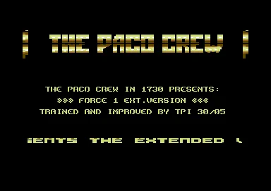 Screenshot of "Force One" - Crack: TPC - Published by Firebird on Commodore 64 (1987)