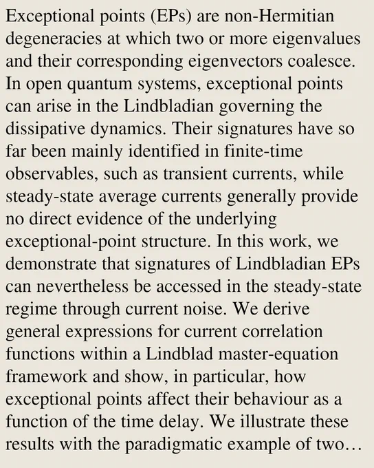 Exceptional points (EPs) are non-Hermitian degeneracies at which two or more eigenvalues and their corresponding eigenvectors coalesce. In open quantum systems, exceptional points can arise in the Lindbladian governing the dissipative dynamics. Their signatures have so far been mainly identified in finite-time observables, such as transient currents, while steady-state average currents generally provide no direct evidence of the underlying exceptional-point structure. In this work, we demonstrate that signatures of Lindbladian EPs can nevertheless be accessed in the steady-state regime through current noise. We derive general expressions for current correlation functions within a Lindblad master-equation framework and show, in particular, how exceptional points affect their behaviour as a function of the time delay. We illustrate these results with the paradigmatic example of two interacting qubits coupled to two reservoirs, where the steady-state noise clearly distinguishes overdamped