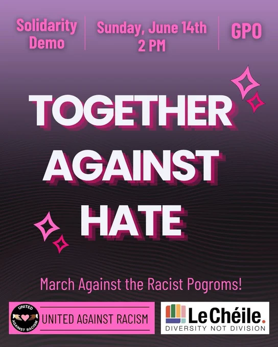 Together against hate solidarity demo UAR and Le Chéile logos
March against the racist pogroms 