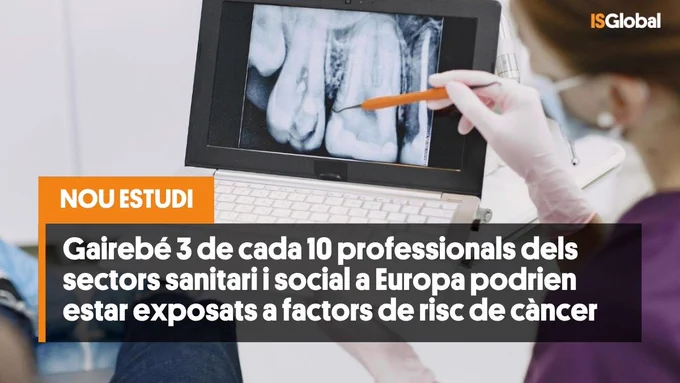 Casi 3 de cada 10 profesionales sanitarios y sociales en Europa podrían estar expuestos a factores de riesgo de cáncer.