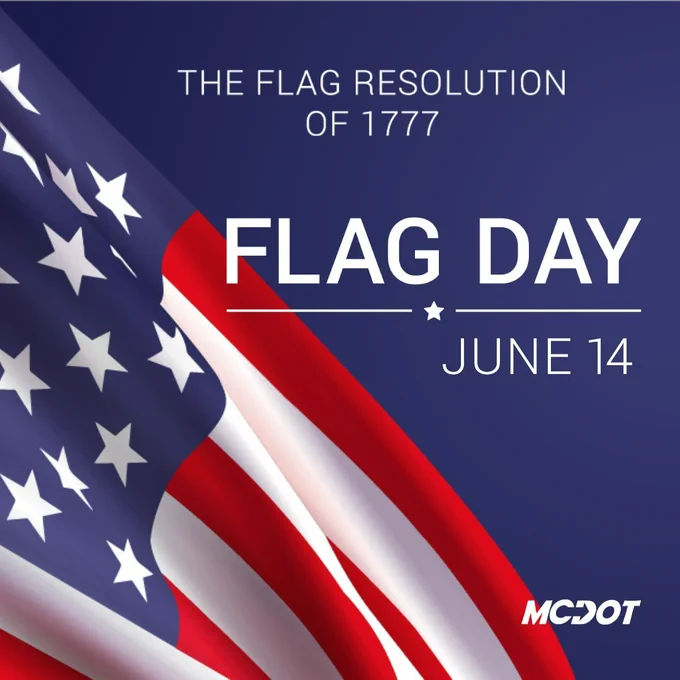 Close-up of the American flag with text highlighting Flag Day on June 14, commemorating the 1777 Flag Resolution.