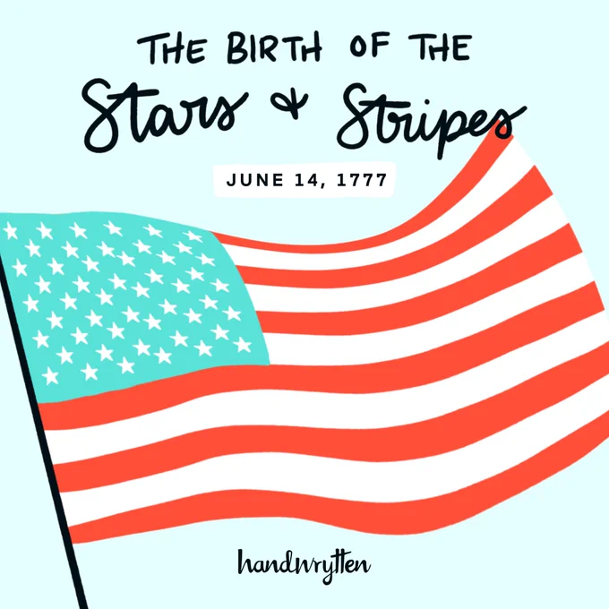 Illustration of the American flag with text celebrating its birth on June 14, 1777. The design has a handwritten style, giving it a casual and nostalgic feel.