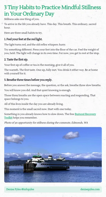 Screenshot essay titled '3 Tiny Habits to Practice Mindful Stillness in Your Ordinary Day'. The text discusses three small habits to incorporate mindfulness into daily life: 1) Feeling your feet at a red light to embrace stillness, 2) savoring the first sip of coffee or tea fully, and 3) taking three deep breaths before responding to messages. The essay emphasizes the importance of being present in the moment and finding sacredness in ordinary experiences. It ends with an offer for a 'Burnout Recovery Toolkit' to help slow down and reconnect with oneself. The essay includes a photo description of an opportunity for stillness during a commute in Edmonds, WA.