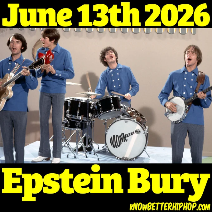 A meme format features a vintage promotional photo of the 1960s pop-rock band The Monkees performing on a stage with a tan background. The four band members are dressed in matching blue shirts with double-breasted white buttons and grey pinstripe trousers. From left to right, Michael Nesmith plays a 12-string acoustic guitar, Davy Jones sings while shaking red maracas, Micky Dolenz plays a drum kit featuring a bass drum with "The Monkees" logo, and Peter Tork plays a banjo. The image is framed by solid black bars at the top and bottom. Bold, yellow text at the top reads "June 13th 2026," and large yellow text at the bottom reads "Epstein Bury". In the bottom right corner, smaller yellow text displays a website watermark that reads "KNOWBETTERHIPHOP.COM".