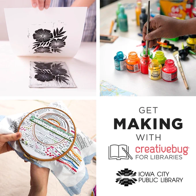 Get Making with Creativebug for Libraries. Iowa City Public Library.