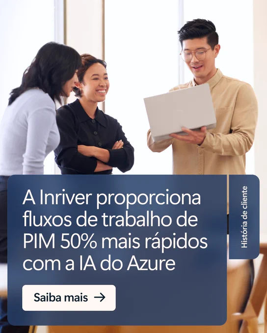 O texto diz: "A Inriver proporciona fluxos de trabalho de PIM 50% mais rápidos com a IA do Azure. Saiba mais."
