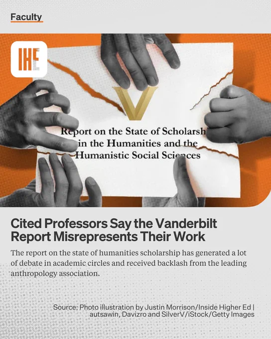 A photo illustration of several hands ripping apart a report with the Vanderbilt University logo and the title “Report on the State of Scholarship in the Humanities and the Humanistic Social Sciences” on it.
In black text the kicker Faculty, the headline Cited Professors Say the Vanderbilt Report Misrepresents Their Work, and the lede The report on the state of humanities scholarship has generated a lot of debate in academic circles and received backlash from the leading anthropology association.
Photo illustration by Justin Morrison/Inside Higher Ed | autsawin, Davizro and SilverV/iStock/Getty Images
