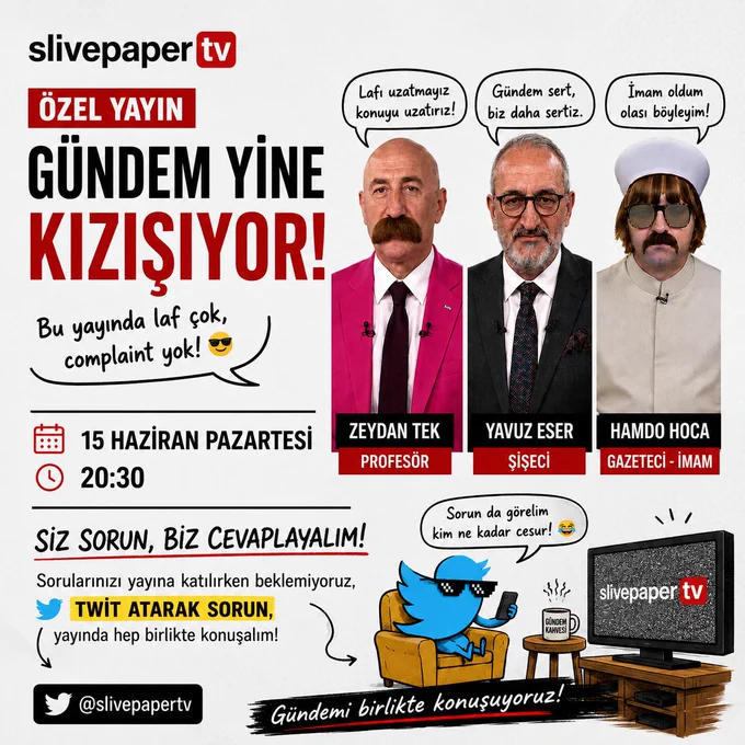 📺 SLivepaper TV Özel Yayın

Zeydan Tek, Yavuz Eser ve Hamdo Hoca
15 Haziran Cumartesi saat 20:30’da SLivepaper TV’de!

Gündemi birlikte konuşuyoruz.
Sorularınızı canlı yayında bekliyoruz.

#SLivepaperTV #CanlıYayın #ZeydanTek #YavuzEser #HamdoHoca
