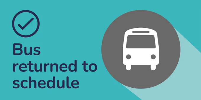 A teal background with 'Bus returned to schedule' in navy text, with a white bus icon on a grey circle and a navy tick mark inside a navy circle outline.