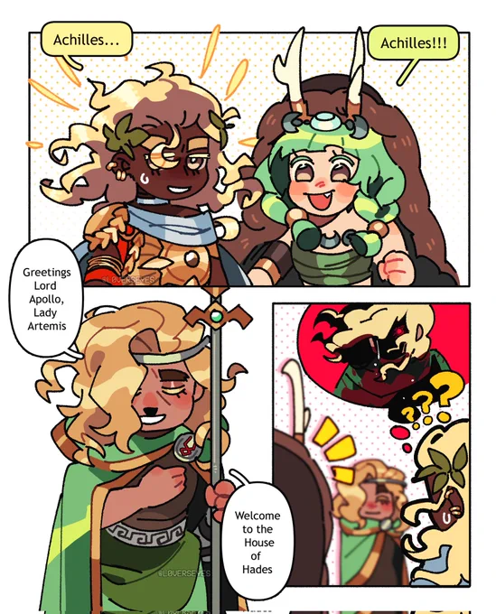 a comic set in hades 2. apollo and artemis greet achilles in differing tones

apollo: achilles...
artemis: achilles!!!
achilles: greetings lord apollo, lady artemis. welcome to the house of hades

as artemis and achilles chat amicably in the background, apollo is confused as to where the hot headed mortal he killed went
